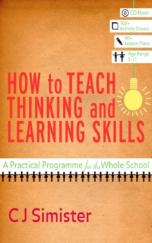 How to Teach Thinking and Learning Skills : A Practical Programme for the Whole School