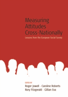 Measuring Attitudes Cross-Nationally : Lessons from the European Social Survey