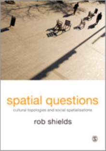 Spatial Questions : Cultural Topologies and Social Spatialisation, Paperback / softback Book Spatial Questions : Cultural Topologies and Social Spatialisation, Paperback / softback Book