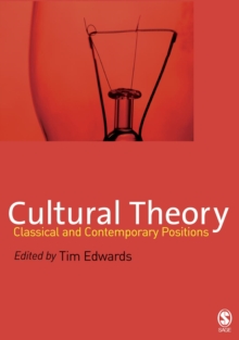 Cultural Theory : Classical and Contemporary Positions