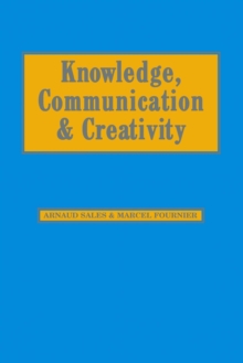 Knowledge, Communication and Creativity