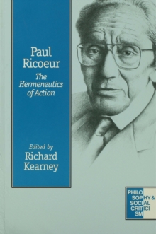 Paul Ricoeur : The Hermeneutics of Action