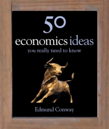50 Economics Ideas You Really Need to Know, Hardback Book 50 Economics Ideas You Really Need to Know, Hardback Book