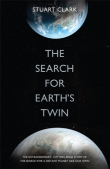 The Search For Earth's Twin, Hardback Book The Search For Earth's Twin, Hardback Book