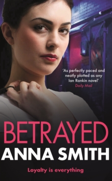 Betrayed : an addictive and gritty gangland thriller for fans of Kimberley Chambers and Martina Cole