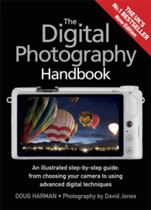 The Digital Photography Handbook : An Illustrated Step-by-Step Guide, Paperback Book The Digital Photography Handbook : An Illustrated Step-by-Step Guide, Paperback Book