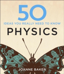 50 Physics Ideas You Really Need to Know