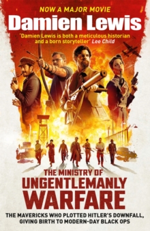 The Ministry of Ungentlemanly Warfare : Now a major Guy Ritchie film: THE MINISTRY OF UNGENTLEMANLY WARFARE