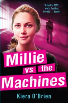 Millie vs the Machines : Book 1, Paperback Book Millie vs the Machines : Book 1, Paperback Book