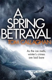 A Spring Betrayal : An Inspector Akyl Borubaev Thriller (2), Hardback Book A Spring Betrayal : An Inspector Akyl Borubaev Thriller (2), Hardback Book