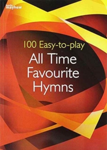 100 Easy-to-Play All Time Favourite Hymns : 100 Best-Loved Hymns for Grade 1-2 Ability