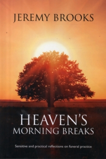 Heaven's Morning Breaks, Paperback / softback Book Heaven's Morning Breaks, Paperback / softback Book