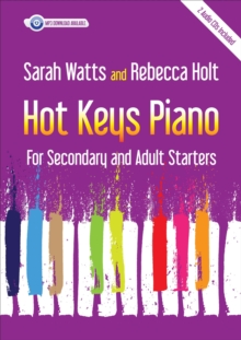 Hot Keys Piano for Secondary and Adult Starters : For Secondary and Adult Starters