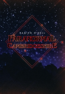 Paranormal Cambridgeshire, Paperback / softback Book Paranormal Cambridgeshire, Paperback / softback Book