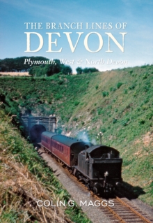 The Branch Lines of Devon Plymouth, West & North Devon, Paperback Book The Branch Lines of Devon Plymouth, West & North Devon, Paperback Book