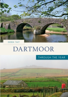 Dartmoor Through the Year, Paperback Book Dartmoor Through the Year, Paperback Book