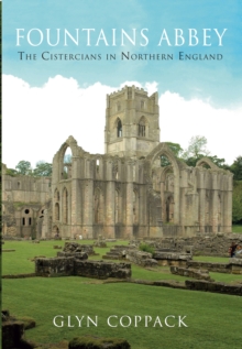 Fountains Abbey : The Cistercians in Northern England, Paperback Book Fountains Abbey : The Cistercians in Northern England, Paperback Book