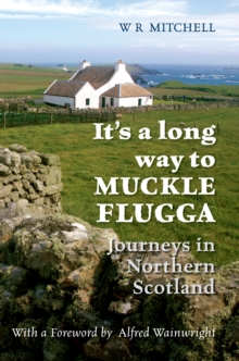 It's a Long Way to Muckle Flugga, Paperback / softback Book It's a Long Way to Muckle Flugga, Paperback / softback Book