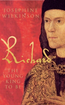 Richard III : The Young King to be