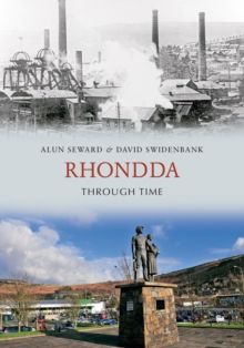 Rhondda Through Time, Paperback / softback Book Rhondda Through Time, Paperback / softback Book