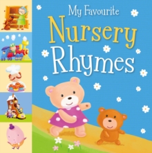 My Favourite Nursery Rhymes, Board book Book My Favourite Nursery Rhymes, Board book Book