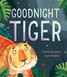 Goodnight Tiger, Paperback Book Goodnight Tiger, Paperback Book