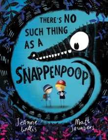 There's No Such Thing as a Snappenpoop, Hardback Book There's No Such Thing as a Snappenpoop, Hardback Book