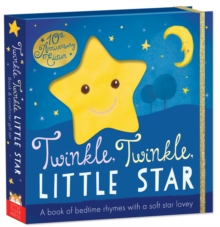 Twinkle, Twinkle, Little Star : Book and snuggler, Board book Book Twinkle, Twinkle, Little Star : Book and snuggler, Board book Book