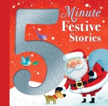 5 Minute Festive Stories, Hardback Book 5 Minute Festive Stories, Hardback Book