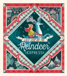 Last Stop on the Reindeer Express, Hardback Book Last Stop on the Reindeer Express, Hardback Book