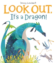 Look Out, It's a Dragon!, Hardback Book Look Out, It's a Dragon!, Hardback Book