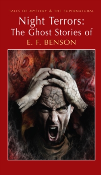 Night Terrors: The Ghost Stories of E.F. Benson