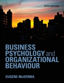 Business Psychology and Organizational Behaviour : An Introductory Text, Paperback Book Business Psychology and Organizational Behaviour : An Introductory Text, Paperback Book