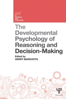 The Developmental Psychology of Reasoning and Decision-Making, Paperback / softback Book The Developmental Psychology of Reasoning and Decision-Making, Paperback / softback Book