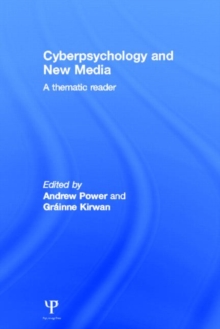 Cyberpsychology and New Media : A thematic reader, Hardback Book Cyberpsychology and New Media : A thematic reader, Hardback Book