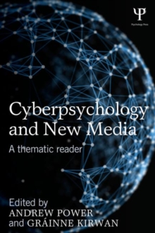 Cyberpsychology and New Media : A thematic reader, Paperback / softback Book Cyberpsychology and New Media : A thematic reader, Paperback / softback Book