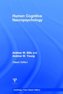 Human Cognitive Neuropsychology (Classic Edition), Hardback Book Human Cognitive Neuropsychology (Classic Edition), Hardback Book