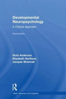 Developmental Neuropsychology : A Clinical Approach