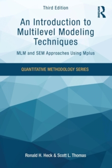 An Introduction to Multilevel Modeling Techniques : MLM and SEM Approaches Using Mplus, Third Edition, Paperback / softback Book An Introduction to Multilevel Modeling Techniques : MLM and SEM Approaches Using Mplus, Third Edition, Paperback / softback Book