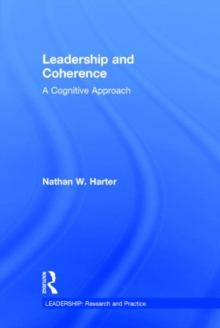 Leadership and Coherence : A Cognitive Approach, Hardback Book Leadership and Coherence : A Cognitive Approach, Hardback Book