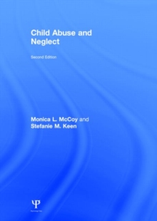 Child Abuse and Neglect : Second Edition, Hardback Book Child Abuse and Neglect : Second Edition, Hardback Book