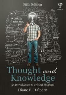 Thought and Knowledge : An Introduction to Critical Thinking, Paperback / softback Book Thought and Knowledge : An Introduction to Critical Thinking, Paperback / softback Book
