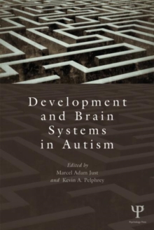 Development and Brain Systems in Autism, Paperback / softback Book Development and Brain Systems in Autism, Paperback / softback Book