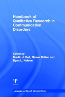 Handbook of Qualitative Research in Communication Disorders, Hardback Book Handbook of Qualitative Research in Communication Disorders, Hardback Book