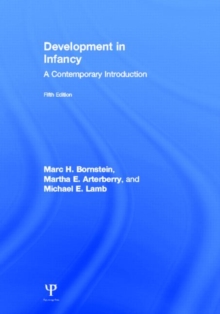 Development in Infancy : A Contemporary Introduction, Hardback Book Development in Infancy : A Contemporary Introduction, Hardback Book
