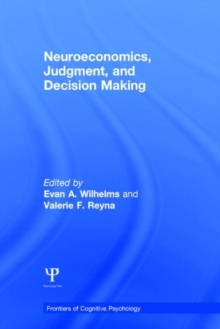 Neuroeconomics, Judgment, and Decision Making, Hardback Book Neuroeconomics, Judgment, and Decision Making, Hardback Book