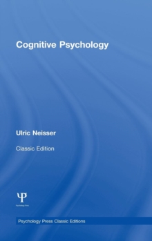 Cognitive Psychology : Classic Edition, Hardback Book Cognitive Psychology : Classic Edition, Hardback Book