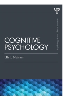 Cognitive Psychology : Classic Edition, Paperback / softback Book Cognitive Psychology : Classic Edition, Paperback / softback Book