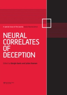 Neural Correlates of Deception : A Special Issue of Social Neuroscience