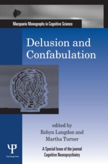 Delusion and Confabulation : A Special Issue of Cognitive Neuropsychiatry, Hardback Book Delusion and Confabulation : A Special Issue of Cognitive Neuropsychiatry, Hardback Book